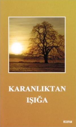 Aus der Finsternis zum Licht - Zeugnis eines Kurden - T�rkisch