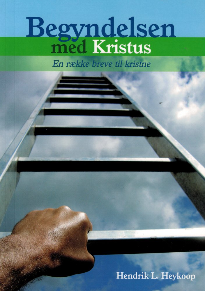 Briefe an junge Menschen (Beginning with Christ) Mit Jesus Christus beginnen - D�nisch