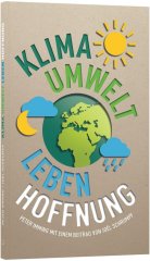 Klima. Umwelt. Leben. Hoffnung. - Deutsch