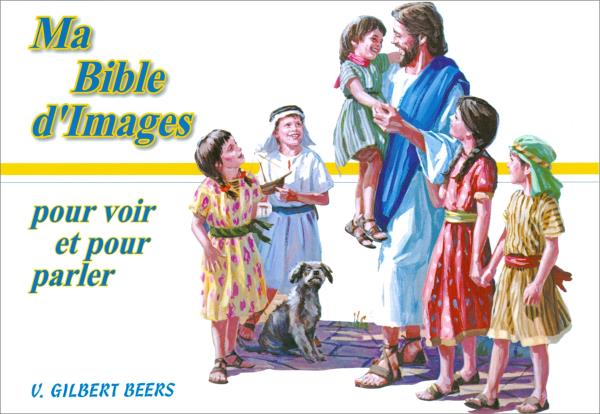 Kinderbibel bis ca. 12 Jahre \(Gilbert Beers\) - Franz�sisch