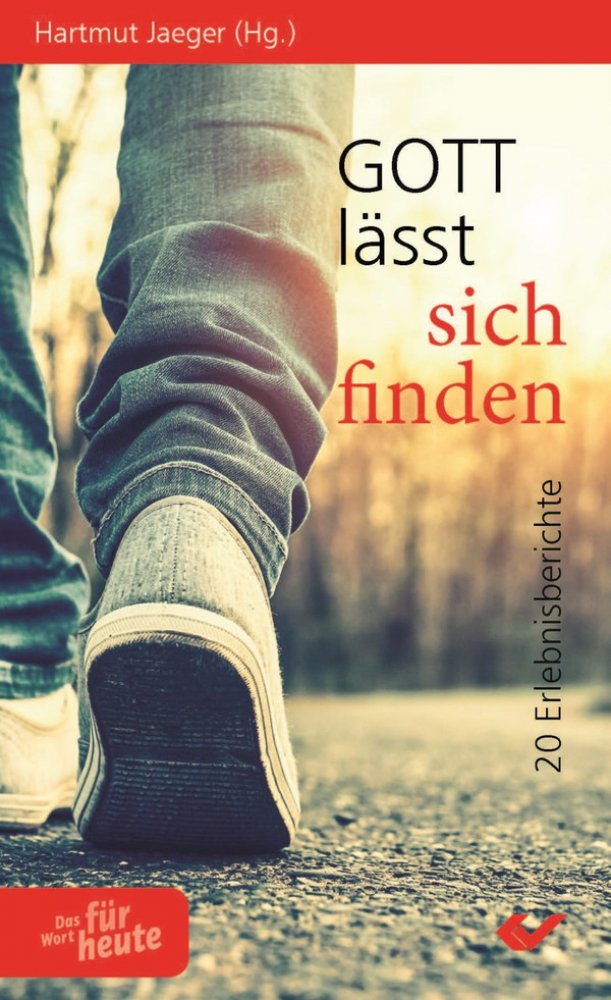 GOTT l�sst sich finden! 20 Erlebnisberichte - Deutsch