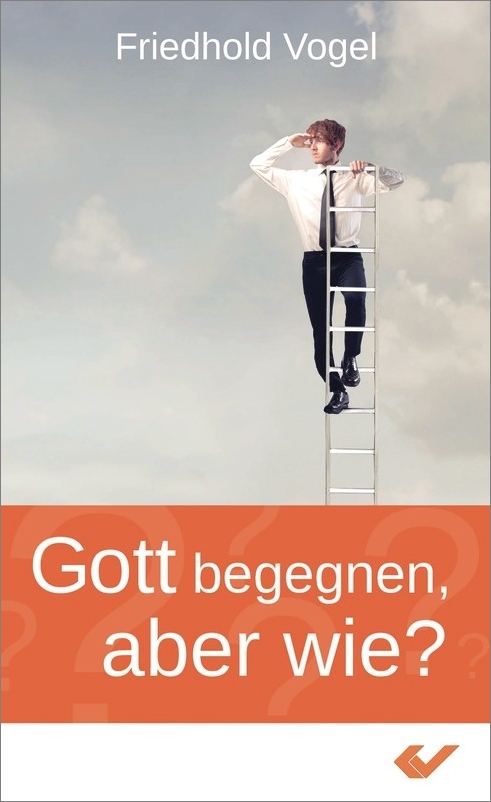 Gott begegnen, aber wie? - Deutsch