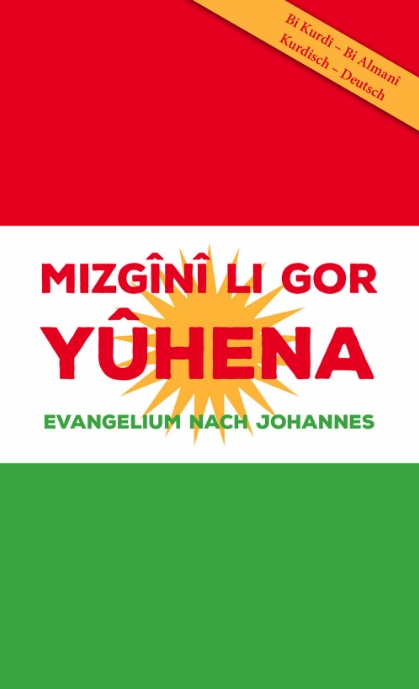 Evangelium Johannes 2-sprachig Kurdisch/Deutsch Bi Kurd� - Bi Alman� - Kurdisch-Kurmandschi