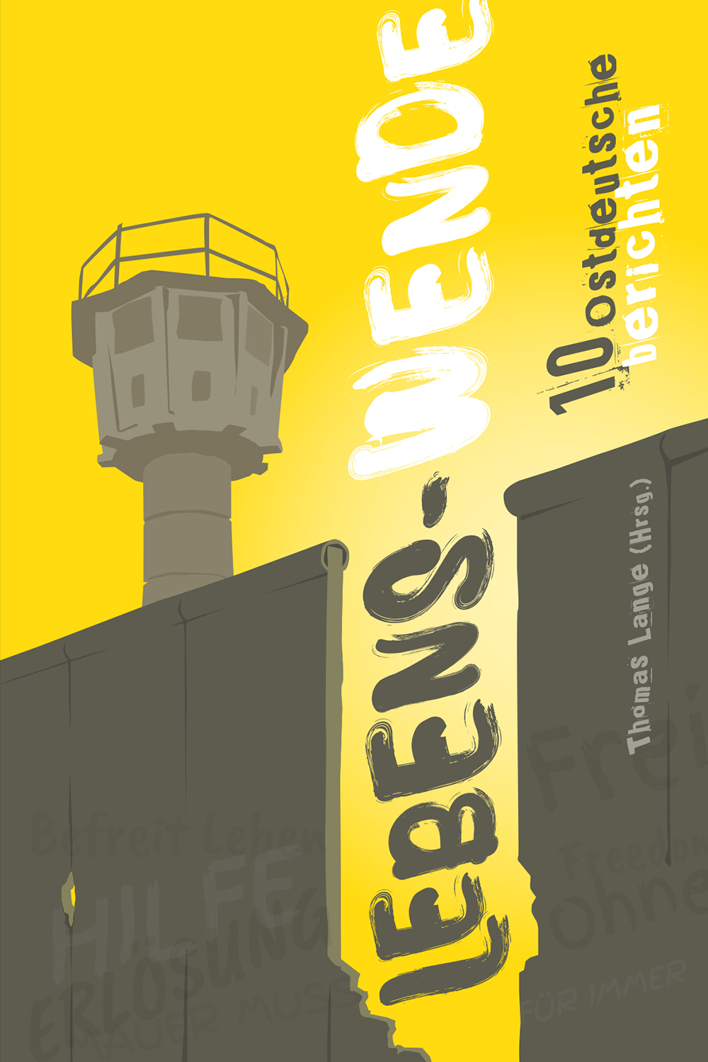 LEBENS-WENDE! 10 Ostdeutsche berichten - Deutsch