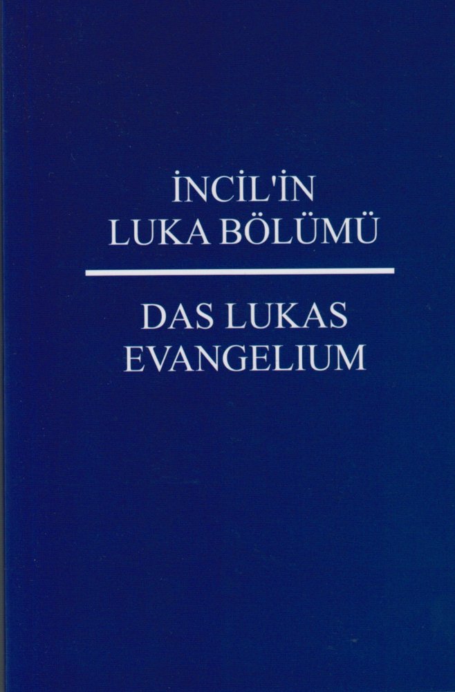 Lukasevangelium 2-sprachig - T�rkisch/Deutsch
