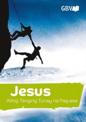 Jesus unsere einzige Chance - Tagalog