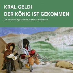 Der K�nig ist gekommen/Kral Geldi - T�rkisch - Deutsch