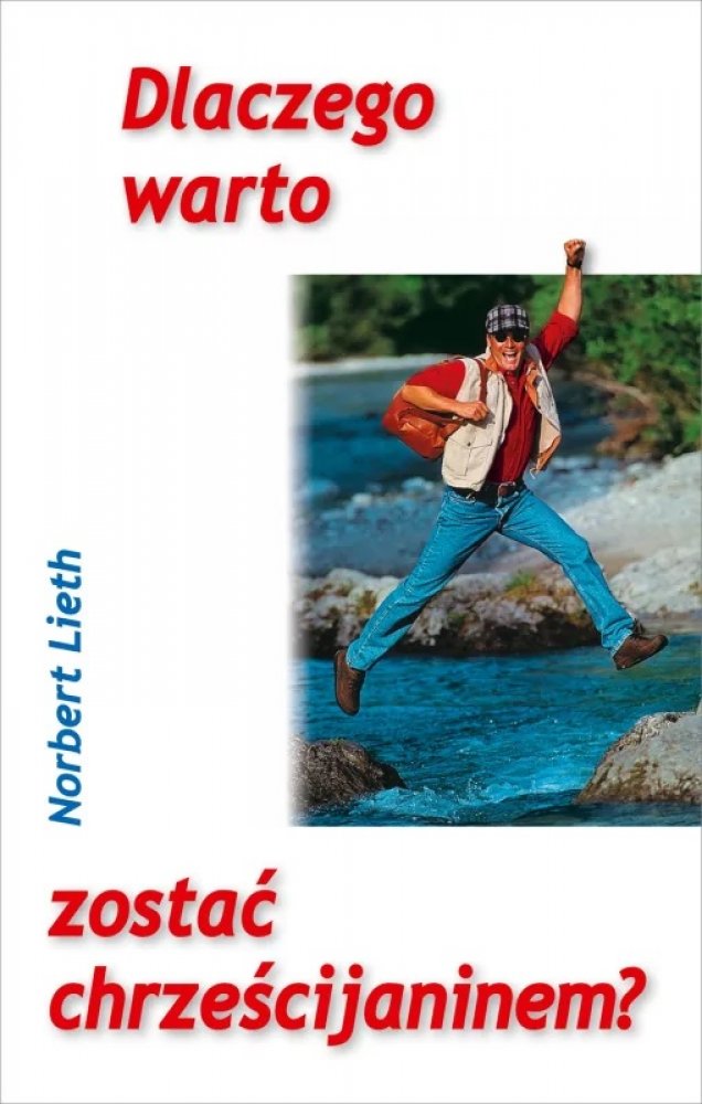 Warum es sich lohnt, Christ zu sein - Polnisch