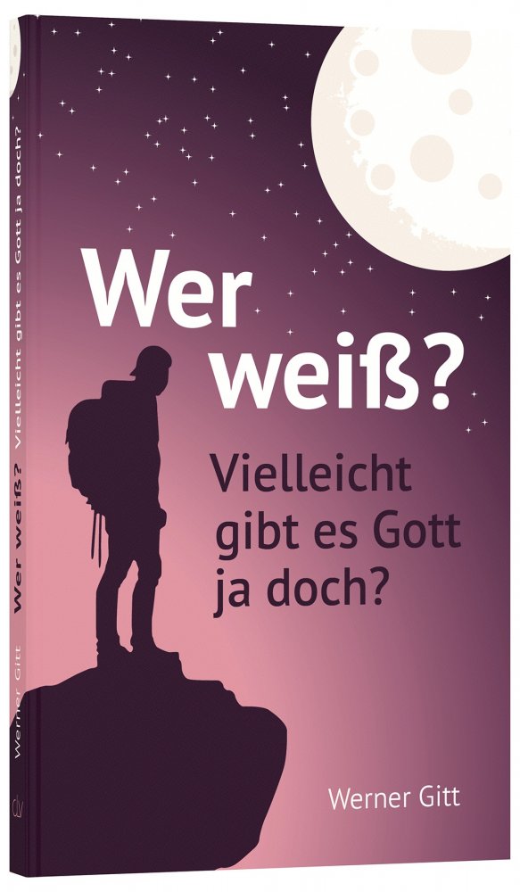Wer wei�? Vielleicht gibt es Gott ja doch? - Deutsch