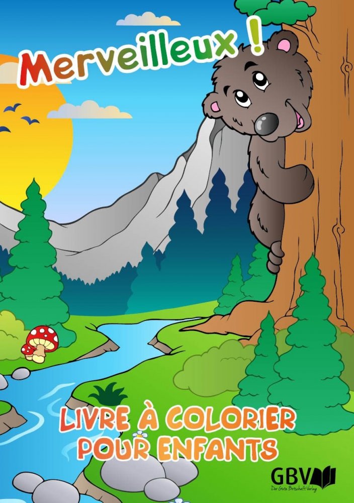 Zeit zum Staunen! Ein Malbuch f�r Kinder z. Thema Sch�pfung - Franz�sisch