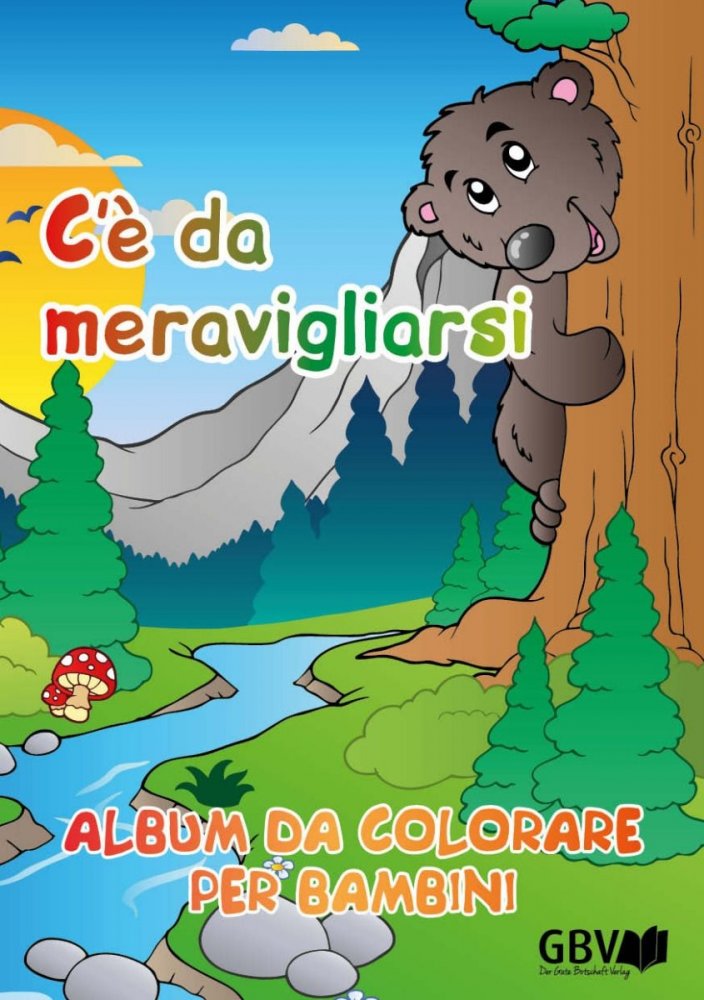 Zeit zum Staunen! Ein Malbuch f�r Kinder z. Thema Sch�pfung - Italienisch